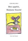 Bon appétit, Madame Souris!