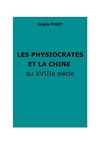 Pinot, Virgile : Les physiocrates et la Chine au XVIIIe siècle