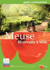 Guide Cyclotourisme Meuse: 30 circuits à vélo