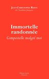 Immortelle randonnée, Compostelle malgré moi - Jean-Christophe Rufin - © Éditions Guérin, Chamonix