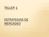 2- TALLER I ESTRATEGIAS DE MERCADO.