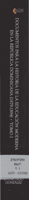 VOL 37. Documentos para la historia de la educación moderna en la República Dominicana (1879-1894. Tomo I)....