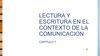 LECTURA Y ESCRITURA EN LA COMUNICACION