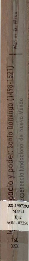 VOL 30. 022507.Iglesia, espacio y poder: Santo Domingo (1498-1521), experiencia fundacional del Nuevo Mundo. Miguel...