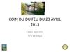 COIN DU DU FEU DU 23 AVRIL 2013
