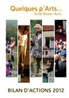  Bilan d'activités 2012 - Quelques p'Arts... 