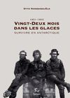 1901-1903, Vingt-deux mois dans les glaces / Survivre en Antarctique - Otto Nordenskjöld - © Editions Paulsen, Paris 