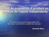 Calcul de probabilité d'accident