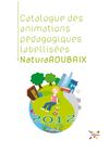 Catalogue des animations pédagogiques naturaroubaix - 2013 - Ville de Roubaix