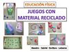 JUEGOS CON MATERIAL RECICLADO