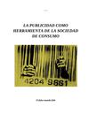 LA PUBLICIDAD COMO HERRAMIENTA DE LA SOCIEDAD DE CONSUMO