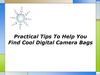 Practical Tips To Help You Find Cool Digital Camera Bags