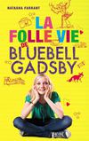 La folle vie de Bluebell Gadsby - Extrait - Hachette Romans