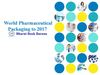 World Pharmaceutical Packaging to 2017