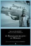 Du Bataillon de choc au Mirage - Roland Glavany