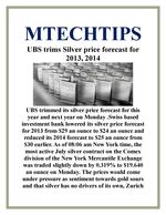MTECHTIPS;-UBS trims Silver price forecast for 2013, 2014